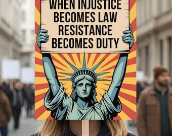 When Injustice Becomes Law Resist Protest Sign March No Kings Poster Anti-Trump Resistance Rally Activist Resist Fascism Abolish Ice Out