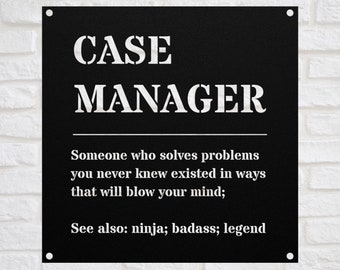 Funny Case Manager Gift Metal Sign For Women and Men, For Birthday, Appreciation, Thank You Gift, A Personalized Custom Name Wall Art