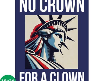 No Crown for a Clown Anti Trump Protest Poster Sign, No Kings Resist, Democracy Not Oligarchy Political Activist, Resist Fascism Rally Sign