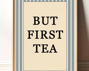 Tea Kitchen Print Wall Art: Kitchen Wall Art, But First Tea Print, Funny Kitchen Poster, Retro Style Kitchen Decor PR074