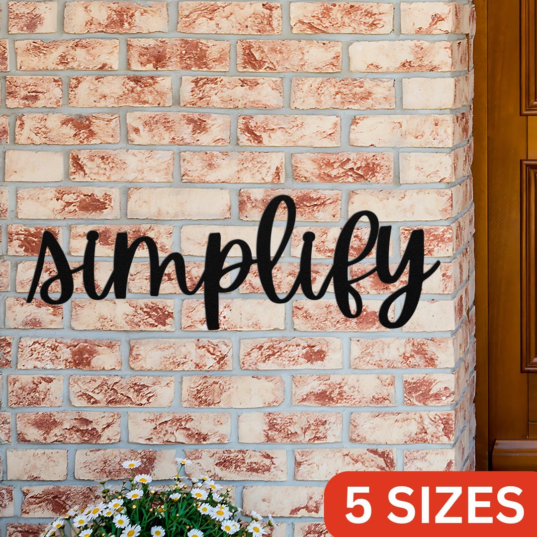 Simplifyng Signs Simplify Metal Sign Word Wall Art - Simplify Script Word Art Decor Gift ...