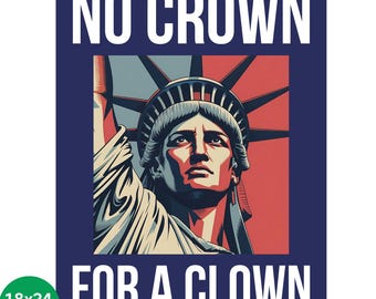 No Crown for a Clown Anti Trump Protest Poster Sign, No Kings Resist, Democracy Not Oligarchy Political Activist, Resist Fascism Rally Sign