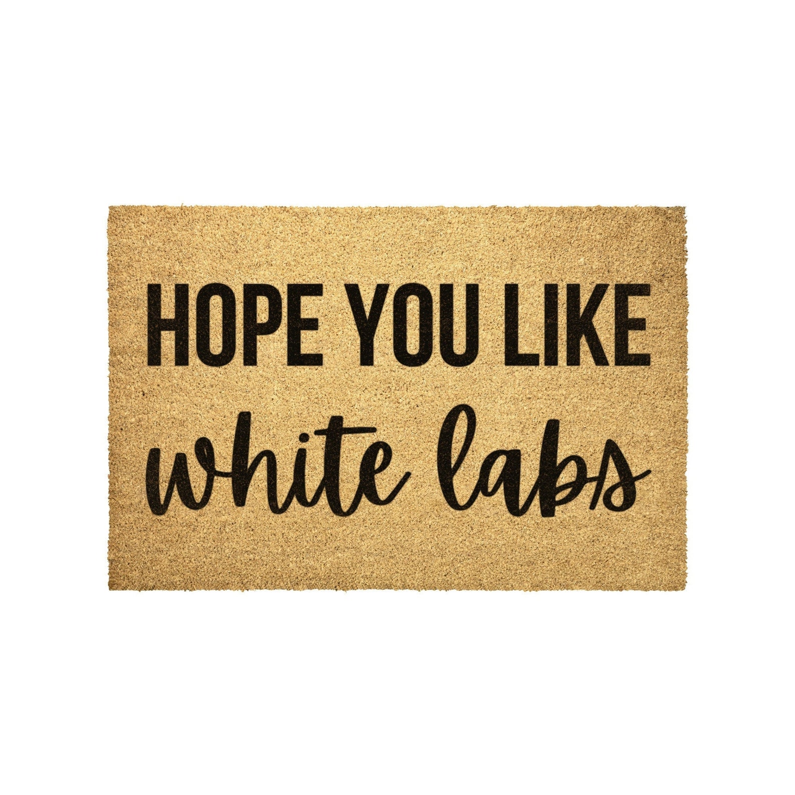 White Labrador Gift Hope You Like White Labs Doormat Outdoor Rug Coir Door Mat For Dog Dad Mom White Lab Owner Lover Front Porch Home Decor - 24x16