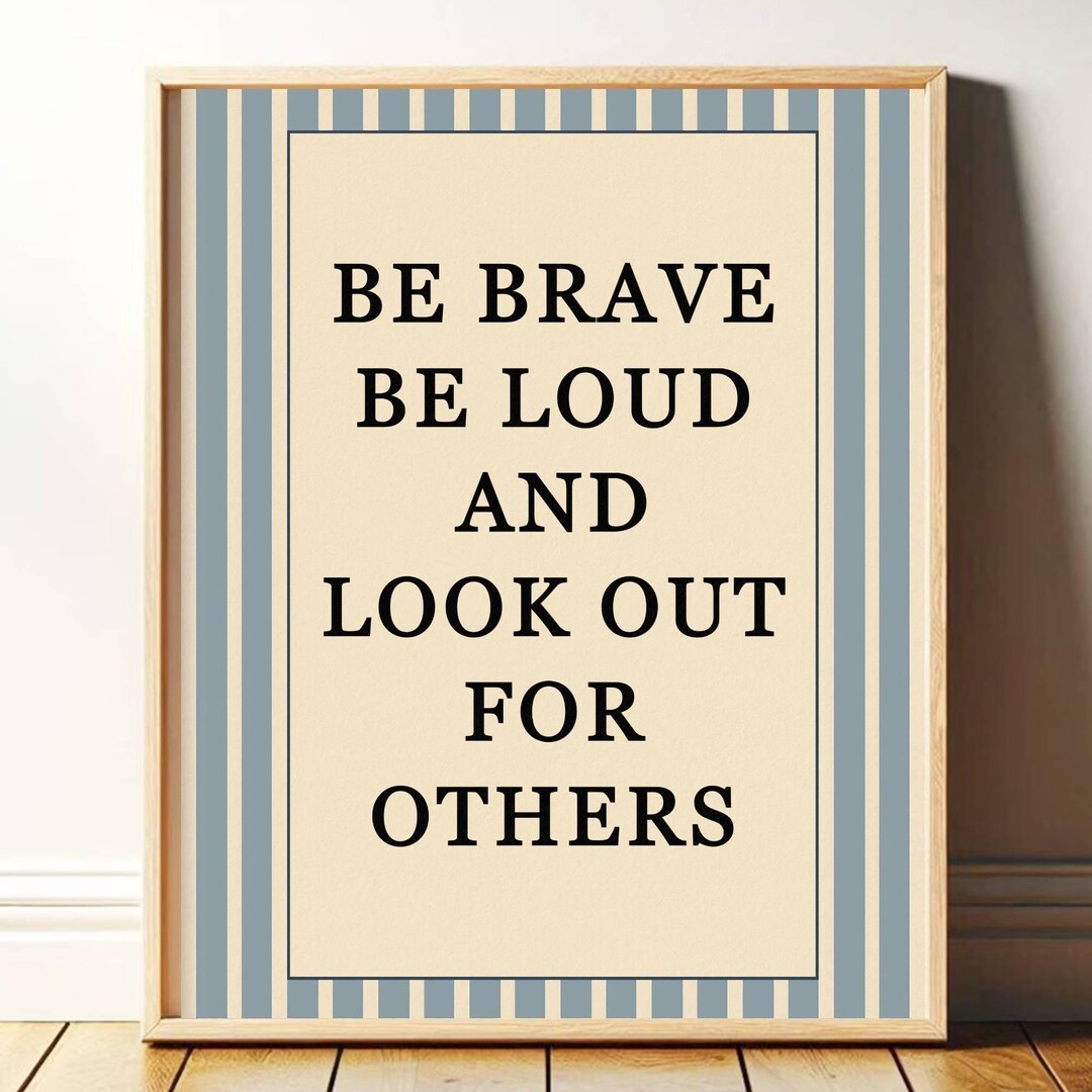 Resist Print Wall Art Brave Print, Be Brave Be Loud and Lookout for ...