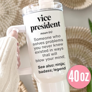 VICE PRESIDENT Gift Tumbler l Birthday, Appreciation, Christmas Gifts l Stainless Steel With Straw l 40oz Tumbler