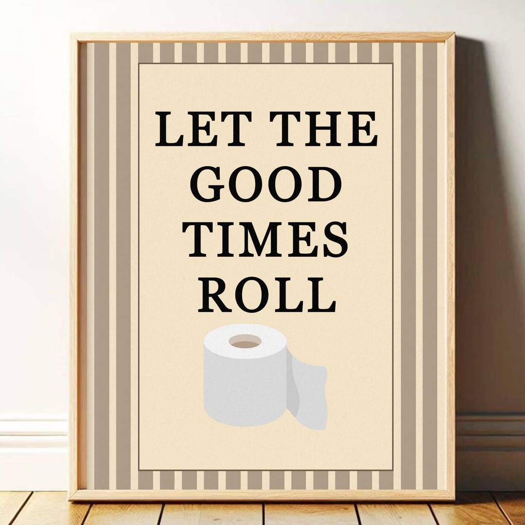 Let the Good Times Roll Print Wall Art: Above Toilet Artwork, Funny ...