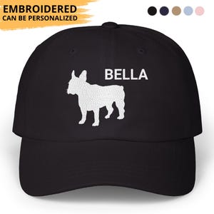French Bulldog Hat Embroidered Hat Personalized Frenchie Dad Cap French Bulldog Mom Dad Birthday Christmas Gifts