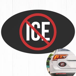 May include: Black oval sticker with a red circle and a line through the word "ICE" in white. The sticker is shown on a car bumper in a secondary image.