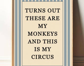 Turns Out These Are My Monkeys And This Is My Circus Print Wall Art, Typography Striped Poster Modern Decor Minimalist Vintage PR048