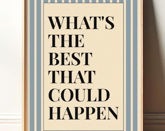 What's The Best That Could Happen Print, Dopamine Decor, Desk Decor, Motivational Poster, Corporate Gift, Trendy Wall Art, Retro Typography