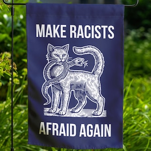 Make Racists Afraid Again Garden Flag, Don't Vote for Racists, Social Justice Banner, Anti Racist, Anti Fascist Flag