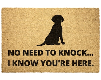 No Need To Knock I Know You Are Here Funny Labrador Black Lab Dog Coir Doormat Door Mat Entry Mat Housewarming Gift