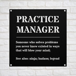 Funny PRACTICE MANAGER Gift Metal Sign for Men and Women l For Birthday, Appreciation, Thank You Gift, A Personalized Custom Name Wall Art