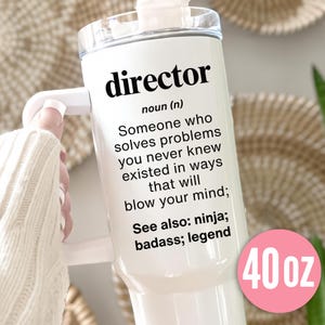 DIRECTOR Gift Tumbler l Birthday, Appreciation, Christmas Gifts l Stainless Steel With Straw l In 40 oz tumbler