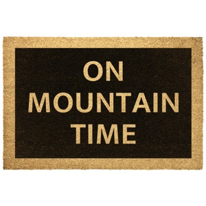 On Mountain Time Welcome Door Mat, Forest Door Mat, Outdoors Rug, Cabin Door Mat, Wilderness Rug, Mountain Welcome Rug, Camping Door Mat