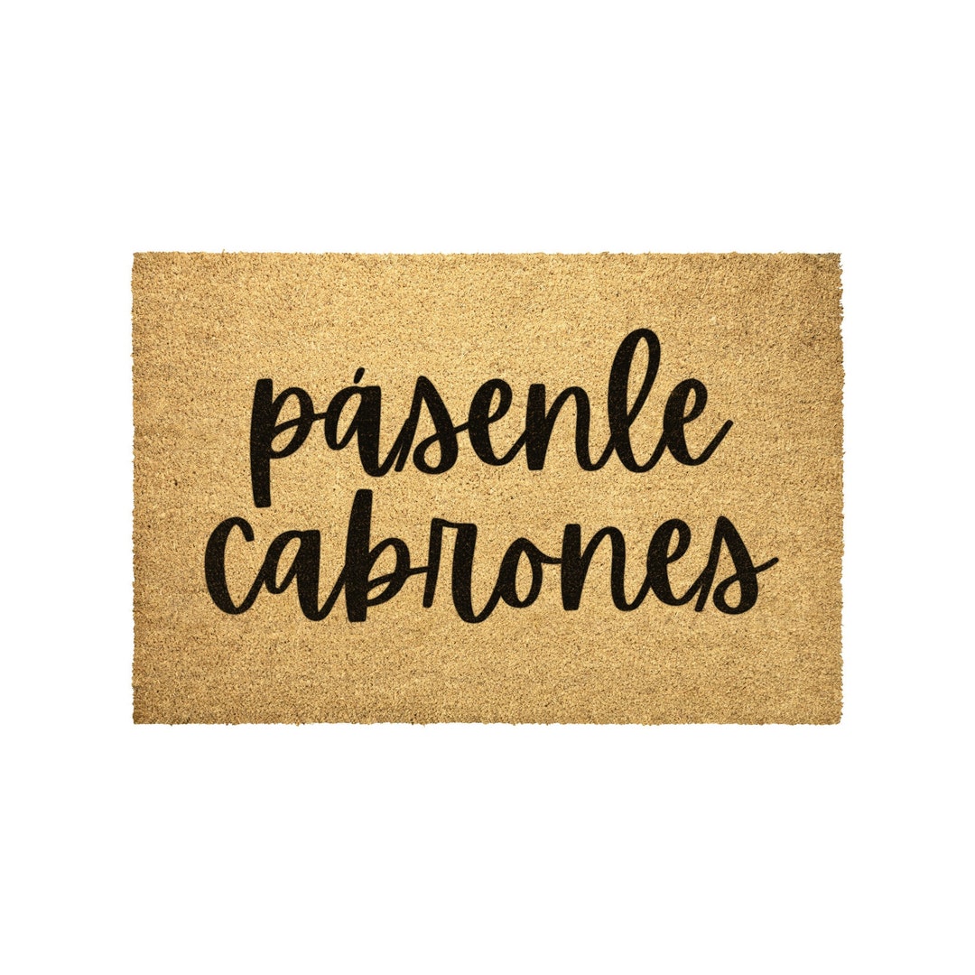 Pasenle Cabrones Doormat, Doormat in Spanish Funny Doormat in Spanish