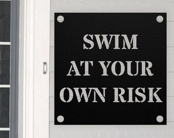 thumbnail image 2 of Swim At Your Own Risk Funny Sign – Lifeguard Drunk Humor, Weatherproof Aluminum 8x12 2 of 6