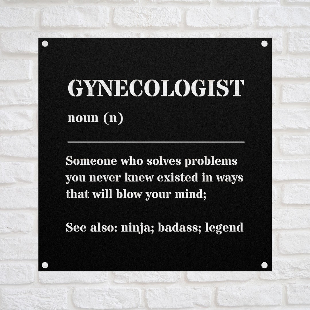Gynecologist Gift, Gynecologist Metal Sign, Doctor Graduate Gift