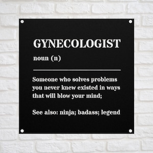 Gynecologist gift, Gynecologist Metal Sign, Doctor Graduate Gift, Medical Student, Obgyn, Birthday Gift, Custom  Wall Art