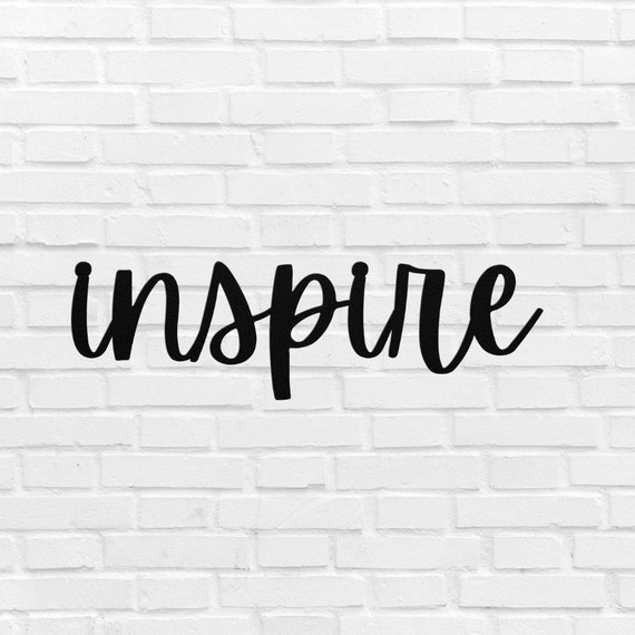 Inspire Metal Sign Word Wall Art Inspire Script Word Art Decor Gift Outdoor  Indoor for Him Her - Etsy