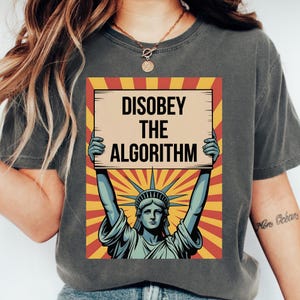 Disobey the Algorithm Anti-Surveillance Shirt Anti Kings Anti Trump Poster For March Resist Fascism Protest Tee FDT Democrat Liberal