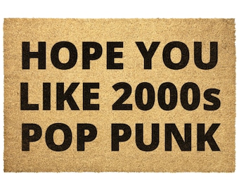 Hope You Like 2000’s Pop Punk Doormat Outdoor Rug Door Mat Decor Housewarming Summer Winter Christmas House Gift