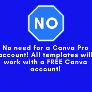 Puede incluir: Una se&ntilde;al de stop azul con la palabra "NO" en texto blanco. El texto debajo de la se&ntilde;al dice "&iexcl;No necesitas una cuenta de Canva Pro! Todas las plantillas funcionar&aacute;n con una cuenta de Canva GRATIS!"