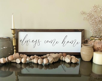 Always Come Home, Wood Sign, Entryway Sign, Mudroom Sign, Housewarming Gift,Realtor Gift, Wall Art, Home Decor