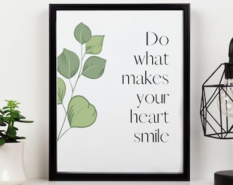 Faites ce qui fait votre sourire coeur Imprimer | Citation inspirante | Citation motivationnelle | Téléchargements instantanés | Décor maison | Art mural imprimable