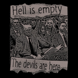 Camiseta unisex política EL INFIERNO ESTÁ VACÍO