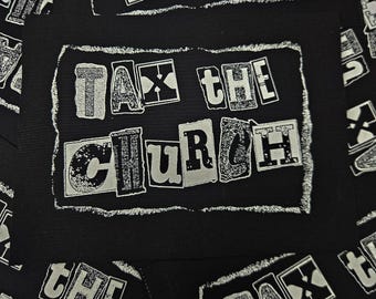 TAX THE CHURCH sew on punk patch 5 x 7