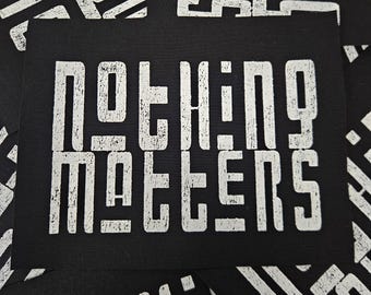 NOTHING MATTERS sew on punk patch 5 x 7
