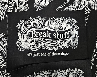 BREAK STUFF sew on punk patch 5 x 7