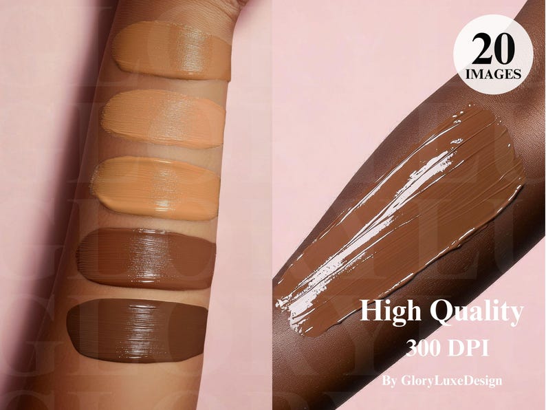 May include: A set of six foundation swatches on a person's arm. The swatches range in color from light to dark. The image includes the text "20 IMAGES", "High Quality", "300 DPI", and "By GloryLuxeDesign".