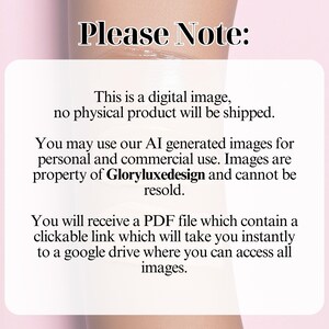 May include: Text on a white background with the words "Please Note:" in black. The text explains that the image is digital and no physical product will be shipped. It also states that the images can be used for personal and commercial use and are property of Gloryluxedesign. The text also states that a PDF file will be provided with a clickable link to a Google Drive where you can access all images.
