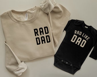 Rad Dad and Rad Like Dad Father and Toddler Sweatshirts and Baby Bodysuits, Daddy and Me Outfits in Beige, Black and White
