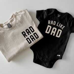 Custom Rad Dad and Rad Like Dad Father and Toddler Tees and Baby Bodysuits, Daddy and Me Outfits in Sand, Black and White