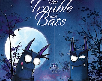 The Trouble with Bats book, New, Sold & Signed by Author.