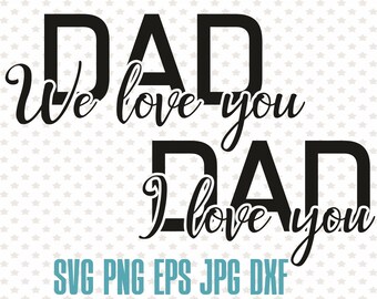 Free Free 223 Daddy We Love You 3000 Svg SVG PNG EPS DXF File