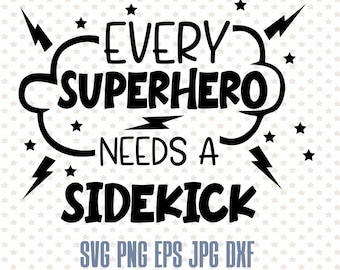 Every superhero needs a sidekick, pregnancy svg, funny pregnant shirt, superhero quote, baby announcement print, superhero pregnancy