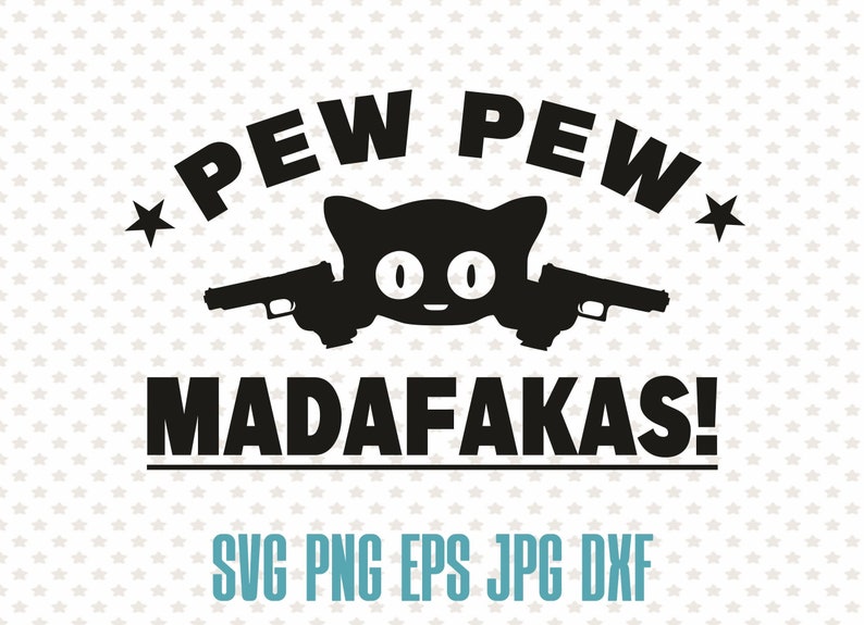 Pew Pew Madafakas Funny Gun Print Cat Pew Pew Svg Anatomy - Etsy