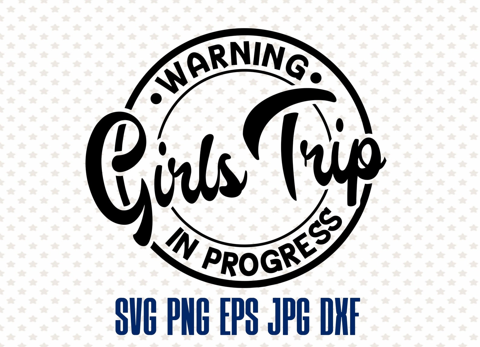 Warning Girls Trip in Progress Girls Trip Svg Girls Weekend Etsy