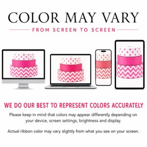 May include: A digital graphic displaying three stacked rolls of pink and white ribbon on a computer monitor, laptop, smartphone, and tablet. The text reads: COLOR MAY VARY FROM SCREEN TO SCREEN. WE DO OUR BEST TO REPRESENT COLOURS ACCURATELY.