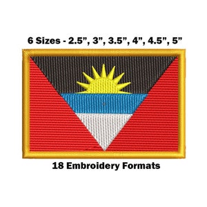 May include: An embroidered patch of the flag of Antigua and Barbuda. The flag is red, white, blue, and black with a yellow sun in the center. The patch is available in six sizes: 2.5 inches, 3 inches, 3.5 inches, 4 inches, 4.5 inches, and 5 inches. The text "18 Embroidery Formats" is below the patch.