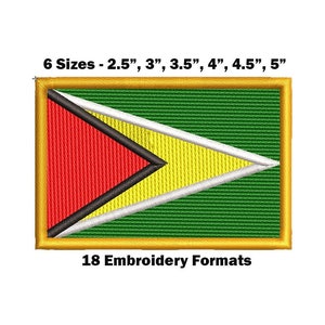 May include: Embroidered patch of the flag of Guyana. The flag is green with a yellow triangle with a red triangle inside. The patch is available in six sizes: 2.5 inches, 3 inches, 3.5 inches, 4 inches, 4.5 inches, and 5 inches. The text "18 Embroidery Formats" is below the patch.