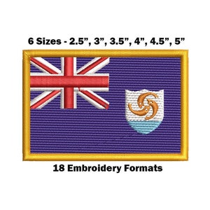 May include: Embroidered patch featuring the flag of Anguilla, with a Union Jack in the upper left corner and a coat of arms on the right. The patch is framed in gold and includes text indicating six size options from 2.5" to 5" and 18 embroidery formats.