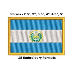 May include: Embroidered patch featuring the flag of El Salvador. The flag has blue stripes at the top and bottom, a white stripe in the middle, and a central emblem. The patch is framed in gold and includes text indicating six sizes from 2.5" to 5" and 18 embroidery formats.