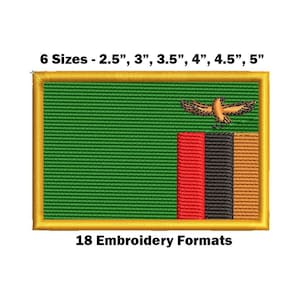 Puede incluir: Parche bordado con la bandera de Zambia. La bandera es verde con una franja vertical roja, negra y naranja. Un águila amarilla está centrada sobre las franjas. El parche está disponible en seis tamaños: 2,5 pulgadas, 3 pulgadas, 3,5 pulgadas, 4 pulgadas, 4,5 pulgadas y 5 pulgadas. El texto "18 formatos de bordado" está debajo del parche.
