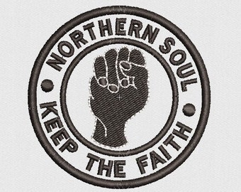 Northern Soul, Keep The Faith - Machine Embroidery Design in Multiple Formats - Instant Download