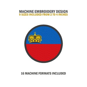Puede incluir: Diseño de bordado a máquina de la bandera de Liechtenstein. La bandera es azul con una corona dorada y una mitad inferior roja. El diseño está disponible en 9 tamaños de 2 a 4 pulgadas y 16 formatos de máquina.